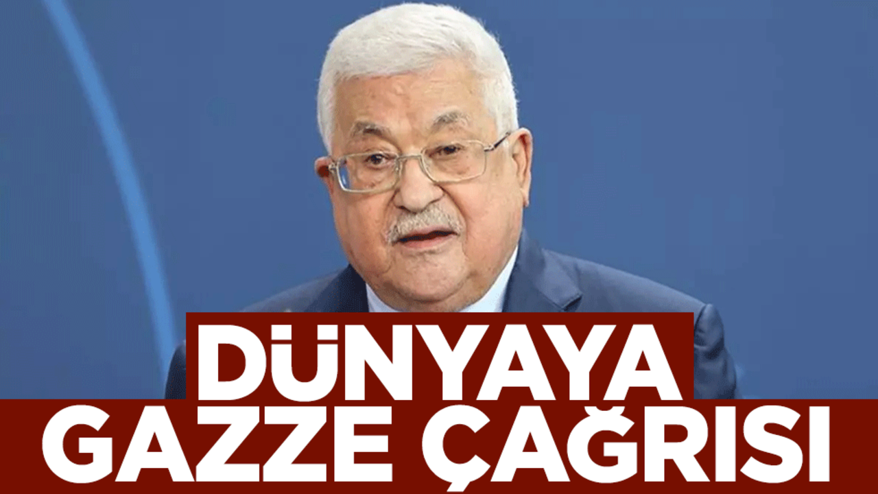 Filistin Devlet Başkanı Abbas'tan dünyaya Gazze çağrısı