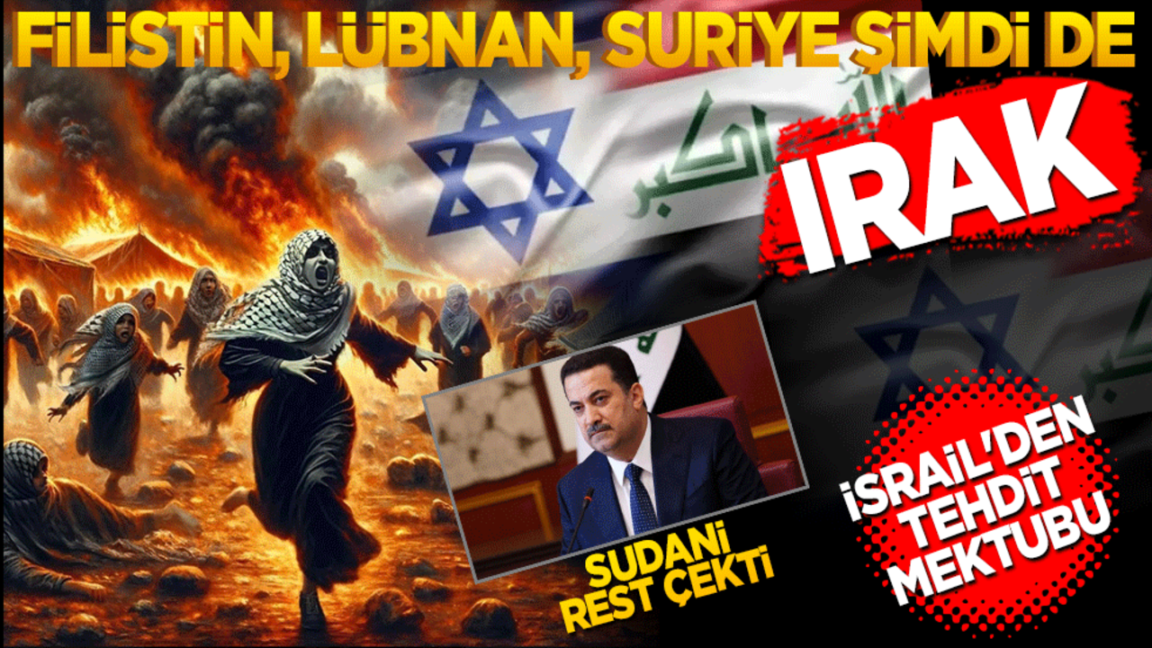 Filistin, Lübnan, Suriye şimdi de Irak! İsrail'den Irak'a tehdit mektubu! Sudani rest çekti
