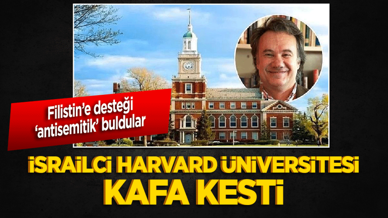 Filistin’e destek vermişlerdi! Görevden alındılar İsrailci Harvard kafa kesti