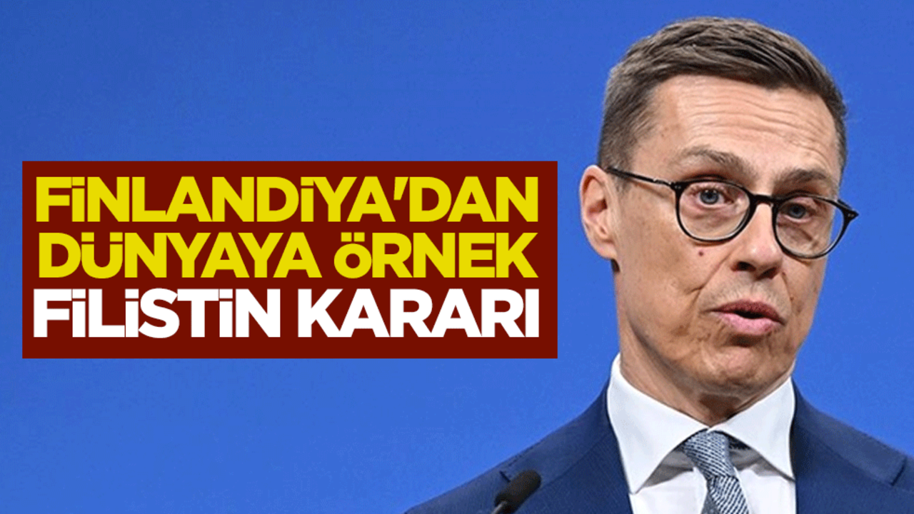 Finlandiya'dan dünyaya örnek Filistin kararı