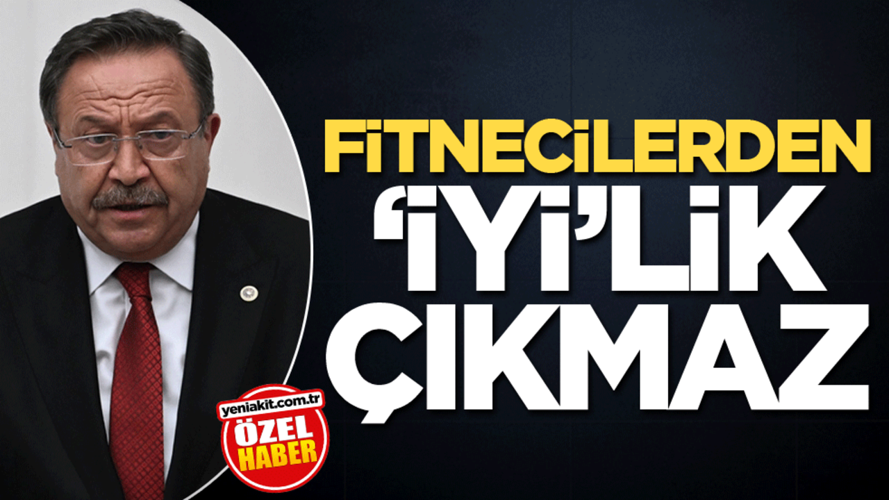 Fitnecilerden 'İYİ'lik çıkmaz