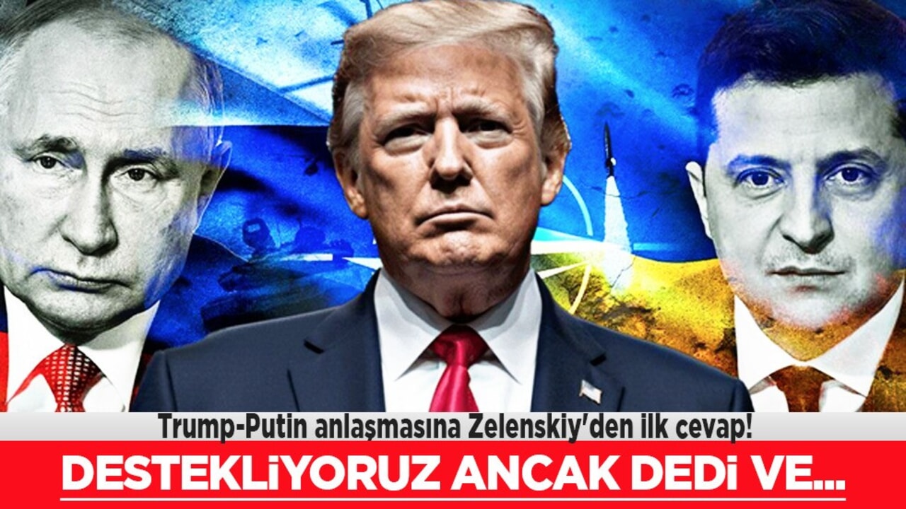 Flaş gelişme! Trump-Putin anlaşmasına Zelenskiy'den ilk cevap! Rusya için olay sözler! 