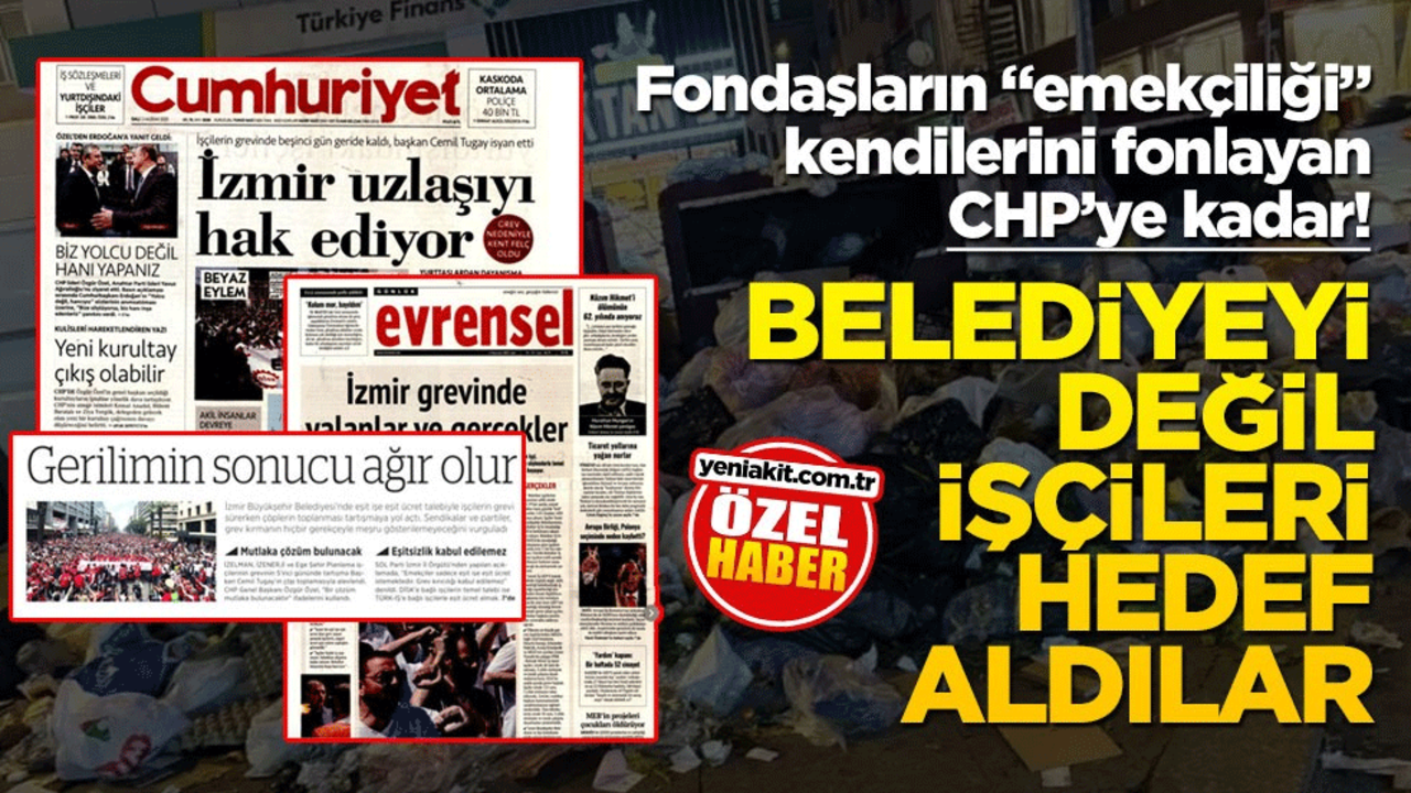 Fondaş gazetelerden tehdit: Belediyeyi değil işçileri hedef aldılar!