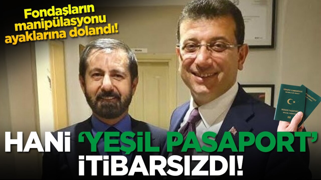 Fondaşların manipülasyonu ayaklarına dolandı! Hani 'yeşil pasaport' itibarsızdı?