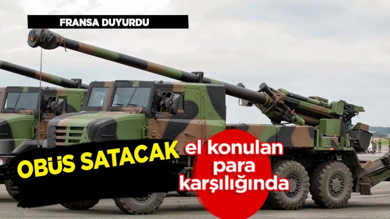 Fransa el konulan para karşılığında Ukrayna'ya obüs satacak! Rusya hazımsızlık sorunu yaşayabilir! Duyurdular