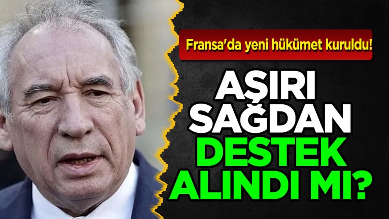 Fransa'da yeni hükümet kuruldu! Flaş yorumu: Aşırı sağdan destek alındı iddiası