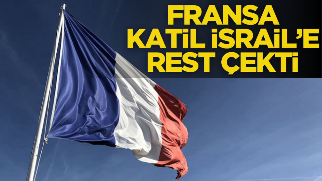 Fransa’dan katil israil’e rest!