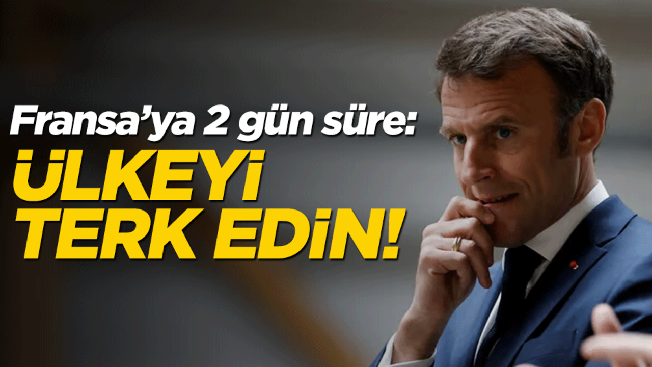 Fransa’ya 2 gün süre: Ülkeyi terk edin! Bir ülke daha "mösyöyü" topraklarından kovuyor