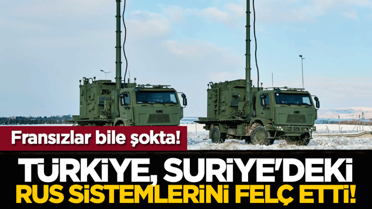 Fransızlar bile şokta! Türkiye, Suriye'deki Rus sistemlerini felç etti!
