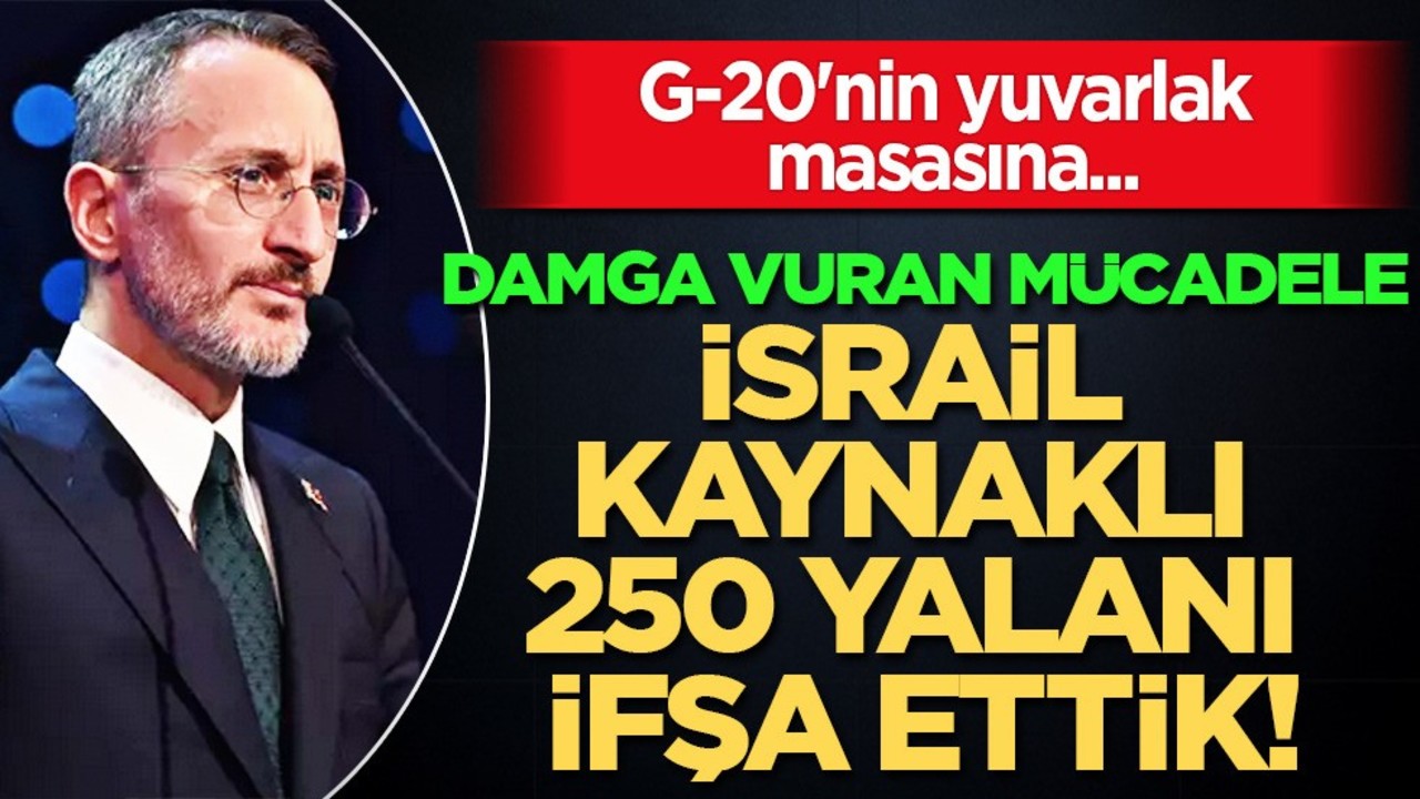G-20'nin yuvarlak masasına damga vurdu! Altun: İsrail kaynaklı 250 yalanı ifşa ettik