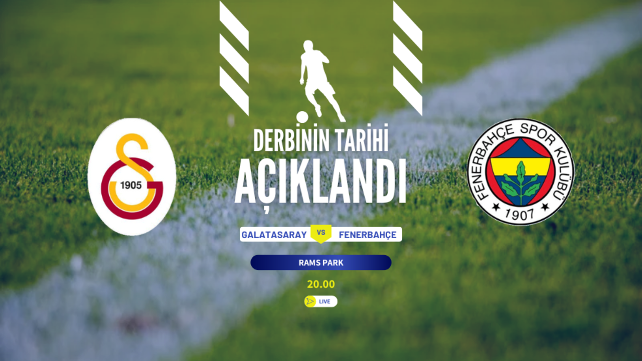 Galatasaray - Fenerbahçe maçının tarihi belli oldu