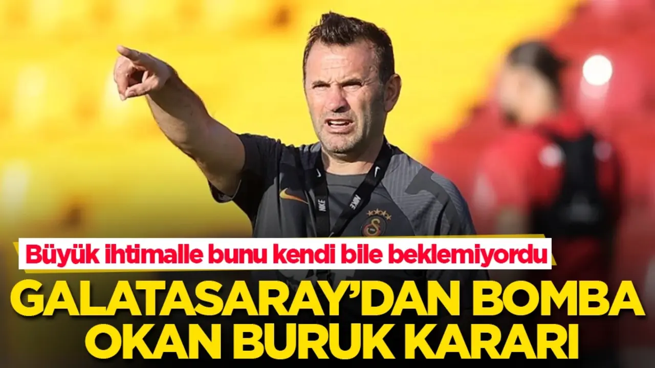 Galatasaray’dan bomba Okan Buruk kararı! Büyük ihtimalle bunu kendi bile beklemiyordu