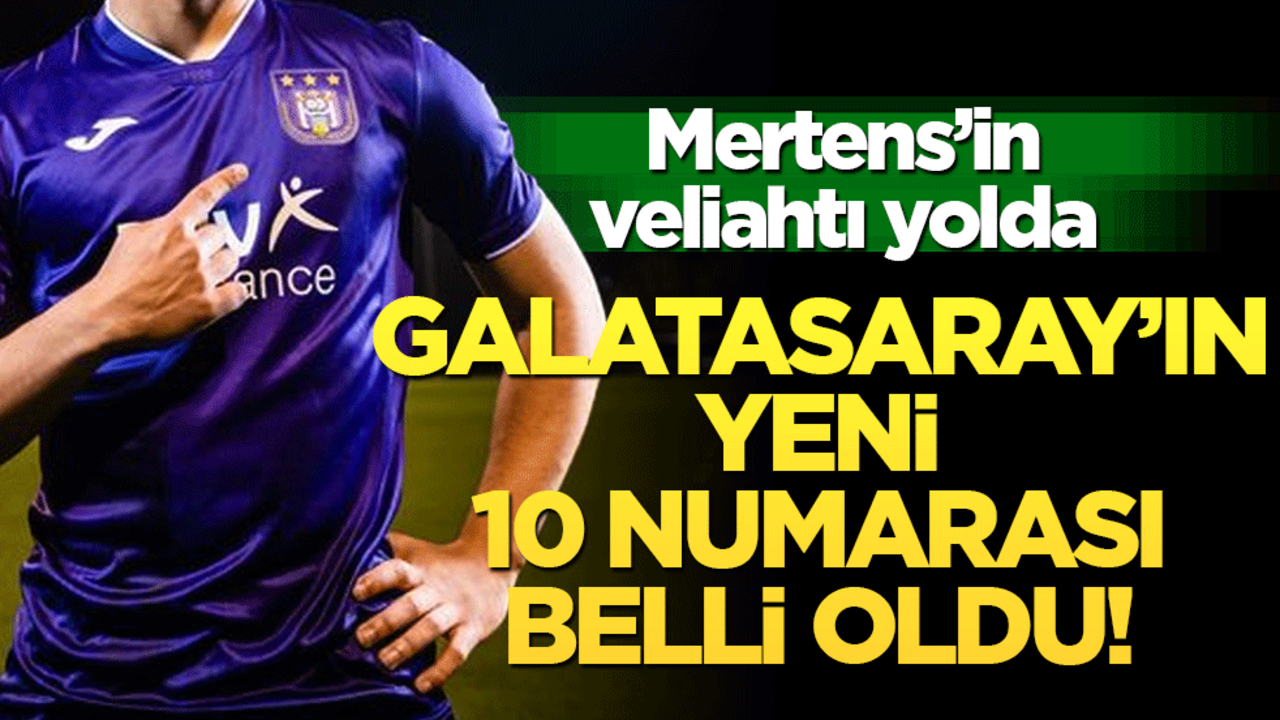 Galatasaray’ın yeni 10 numarası belli oldu! Mertens’in veliahtı yolda