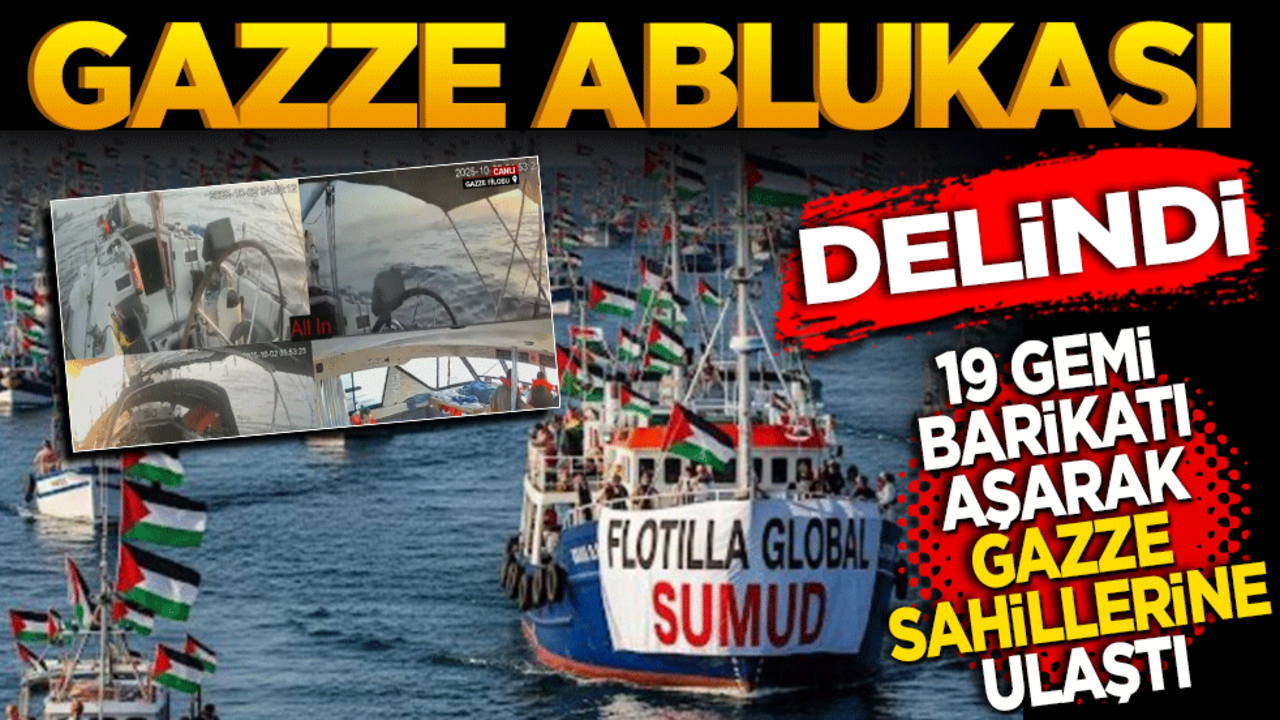 Gazze ablukası delindi! 19 gemi barikatı aşarak Gazze sahillerine ulaştı.