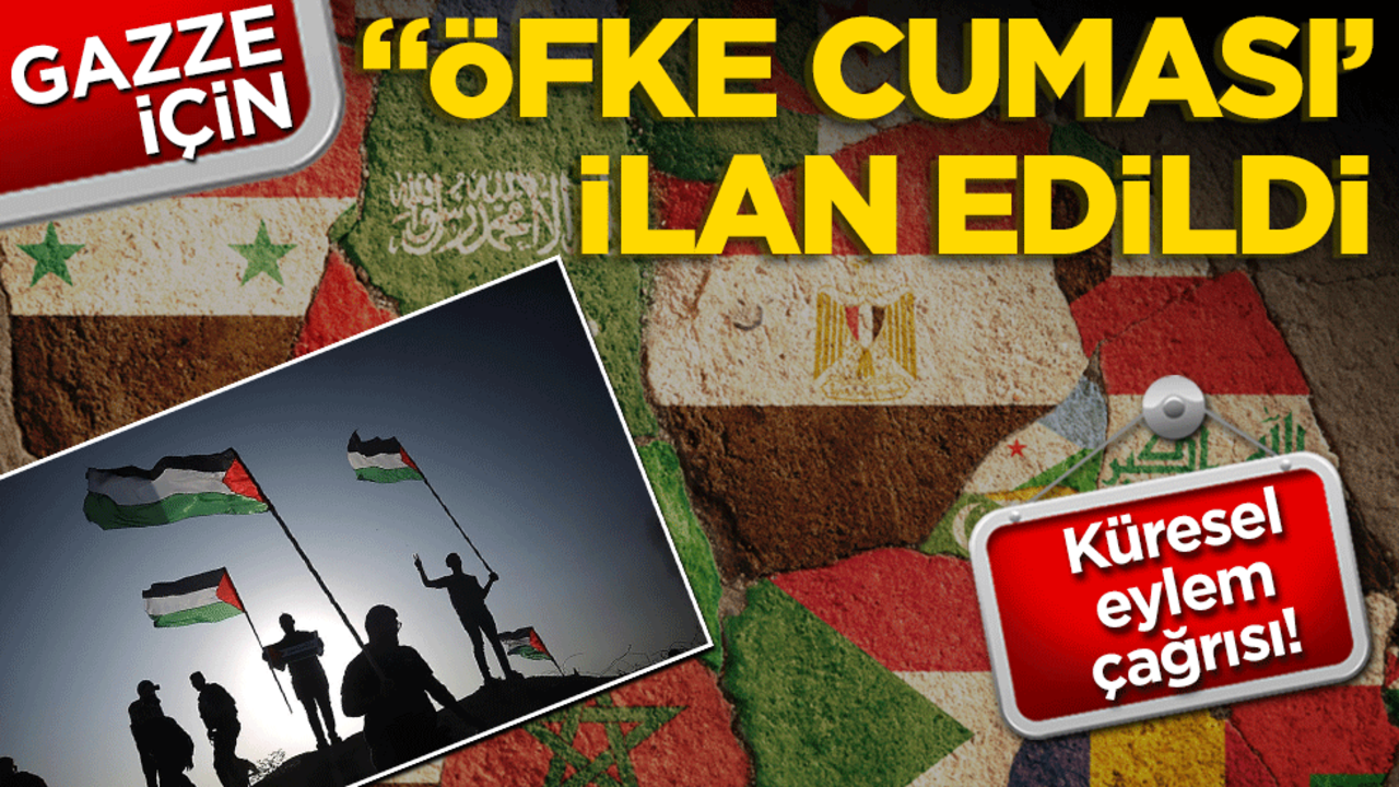 Gazze için küresel eylem çağrısı! "Öfke Cuması" ilan edildi