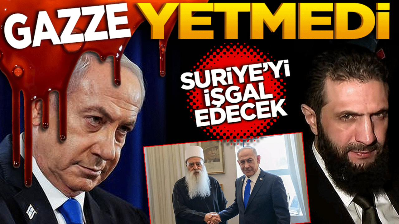 Gazze yetmedi Suriye’yi işgal edecek