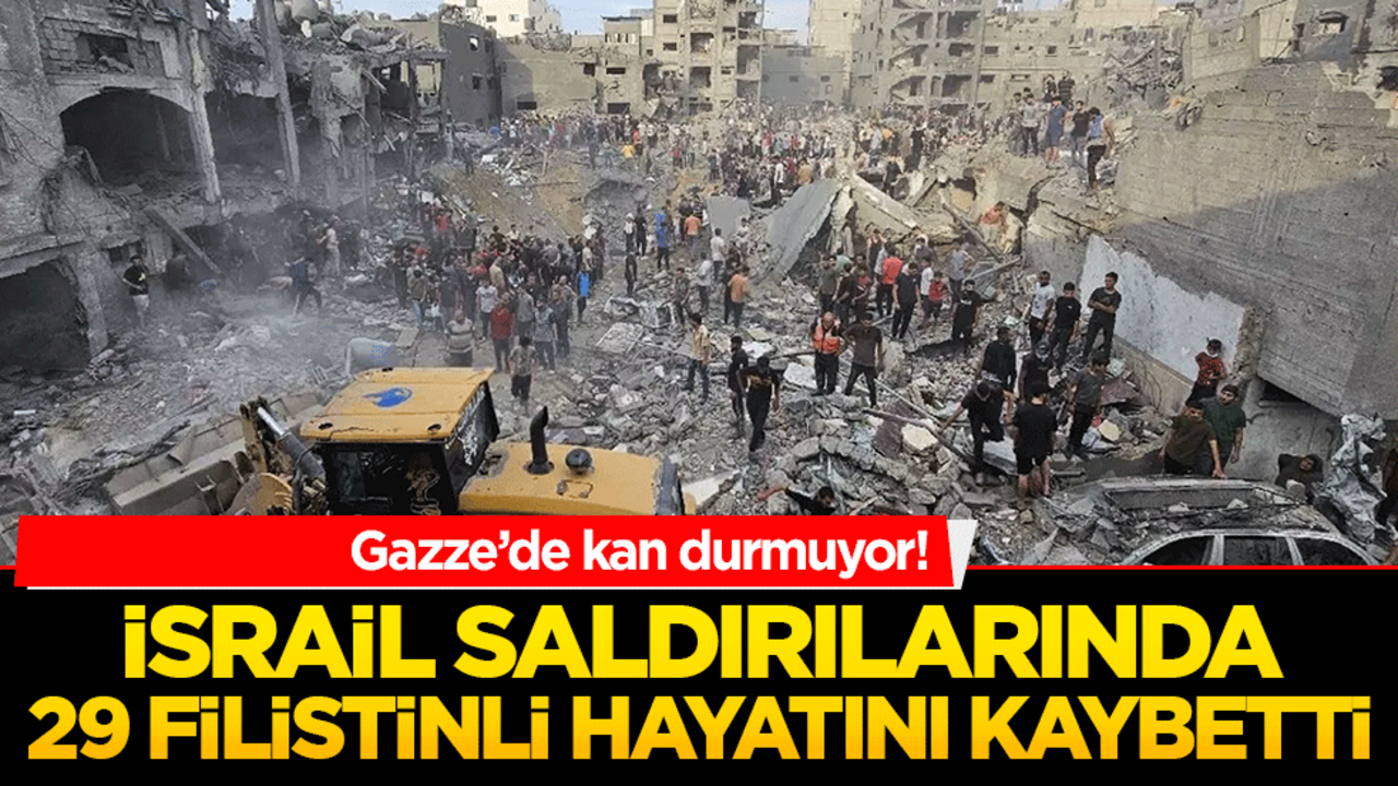 Gazze’de kan durmuyor! İsrail saldırılarında 29 Filistinli hayatını kaybetti