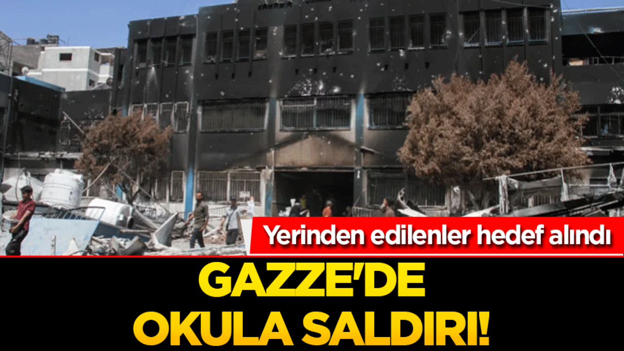 Gazze'de okula saldırı! Yerinden edilenler hedef alındı