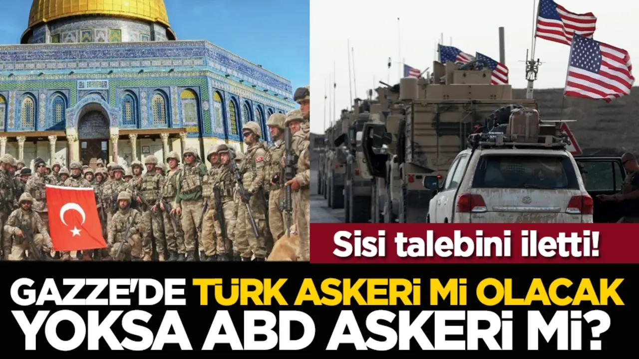 Gazze'de Türk askeri mi olacak yoksa ABD askeri mi? 'Müslüman' ülke talebini iletti!