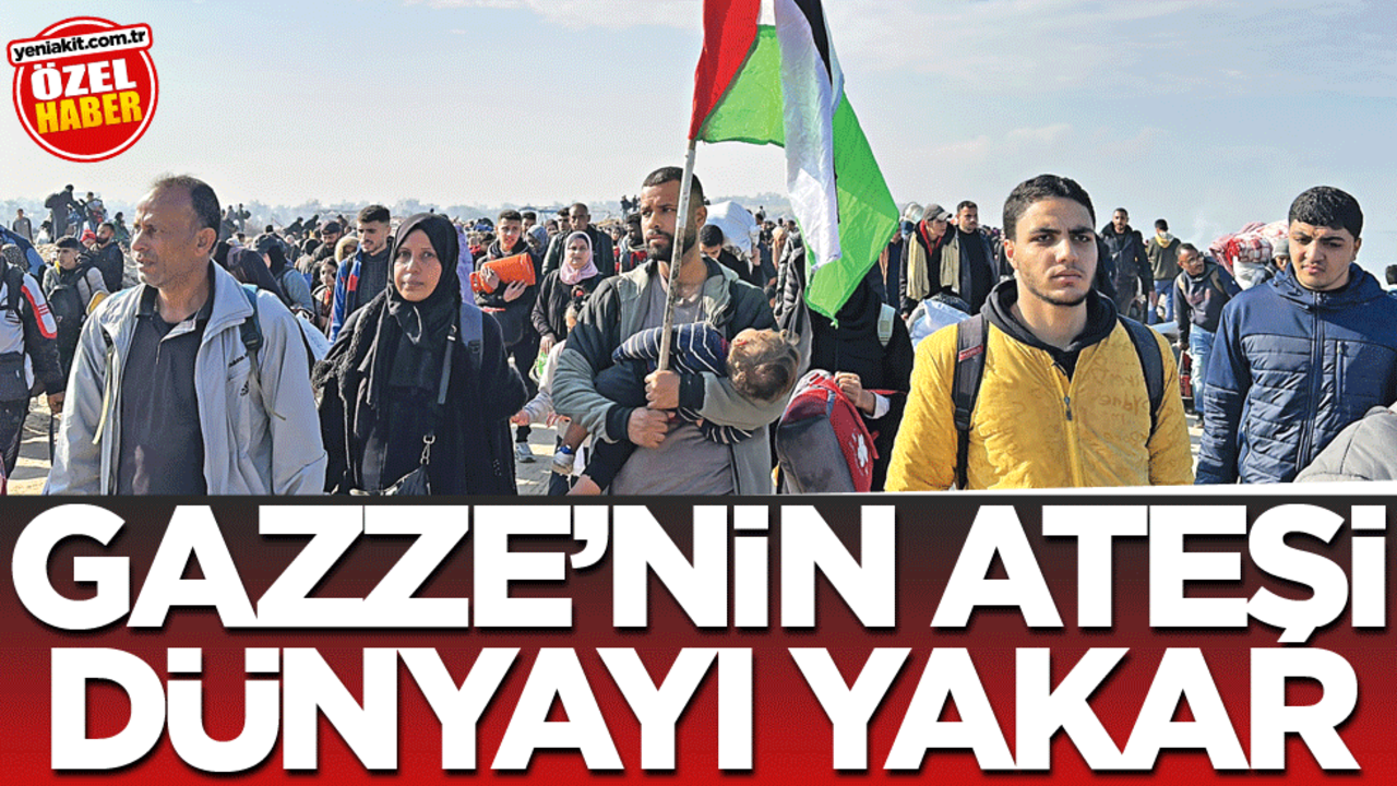 Gazze'nin ateşi dünyayı yakar