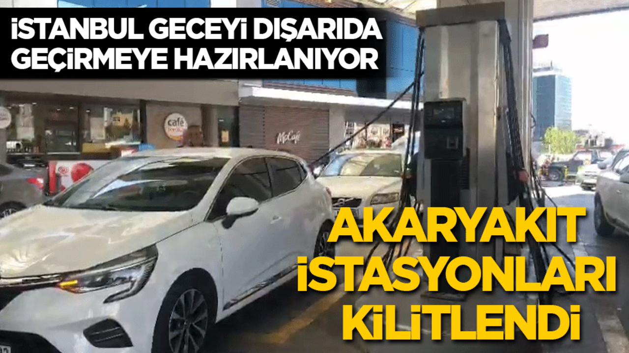 Geceyi dışarıda geçirmeye hazırlanan İstanbullu akaryakıt istasyonlarını kilitledi