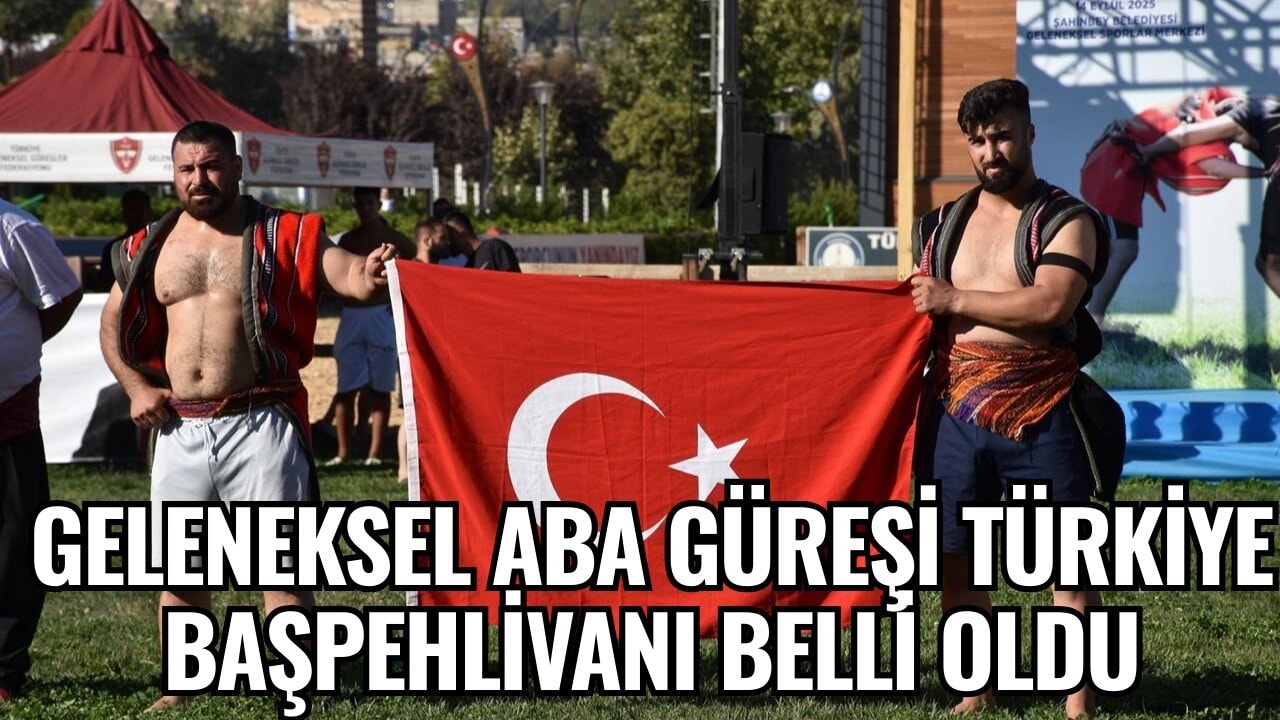 Geleneksel Aba Güreşi Türkiye Şampiyonası’nda başpehlivan belli oldu