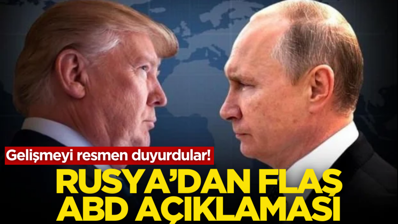 Gelişmeyi resmen duyurdular! Rusya’dan flaş ABD açıklaması