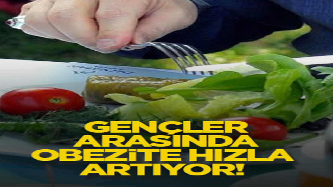 Gençler arasında obezite hızla artıyor!