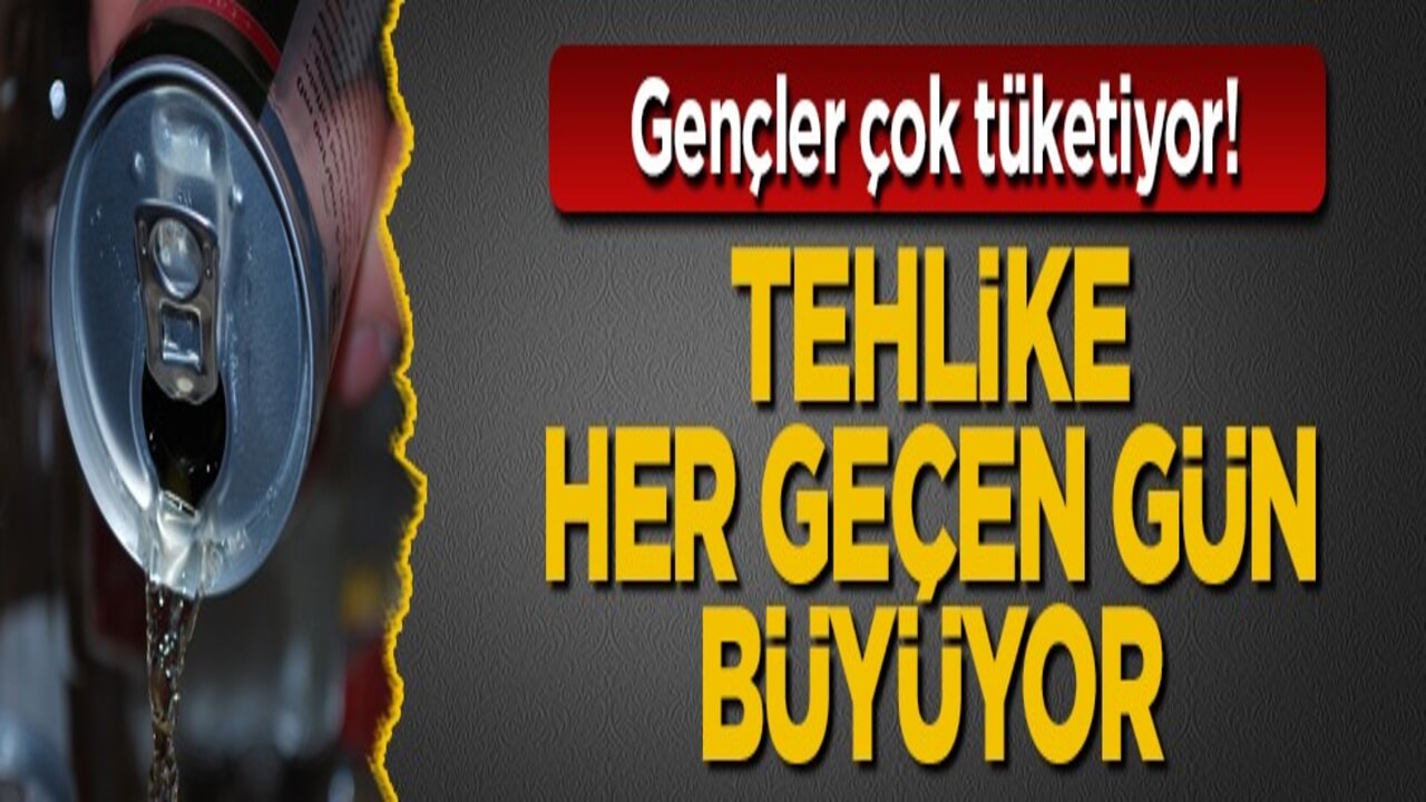 Gençler çok tüketiyor! Tehlike her geçen gün büyüyor