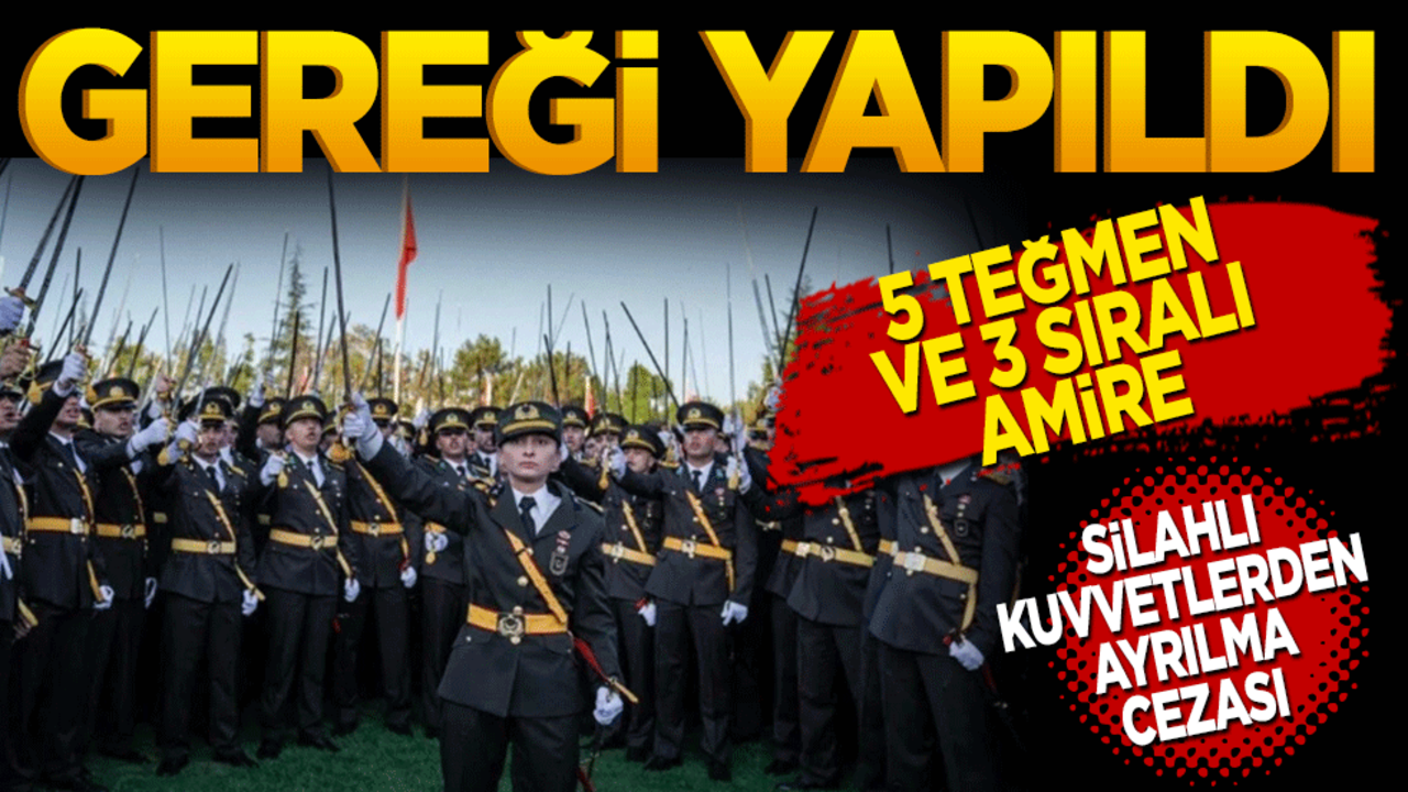Gereği yapıldı "5 Teğmen ve 3 sıralı amire 'Silahlı Kuvvetlerden Ayırma Cezası' verildi"