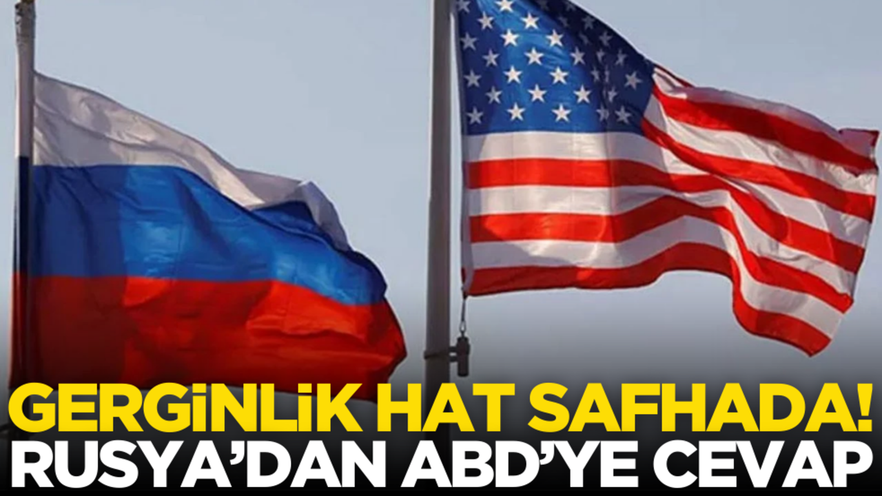 Gerginlik hat safhada! Rusya’dan ABD’ye cevap