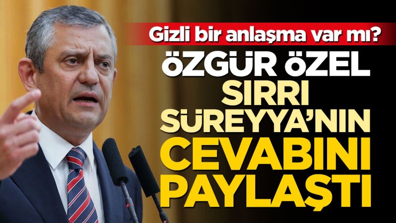 Gizli bir anlaşma var mı? Özgür Özel Sırrı Süreyya’nın cevabını paylaştı