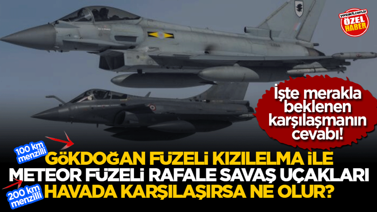 Gökdoğan füzesi taşıyan Kızılelma ile Rafaela savaş uçakları gökyüzünde karşılaşırsa ne olur?