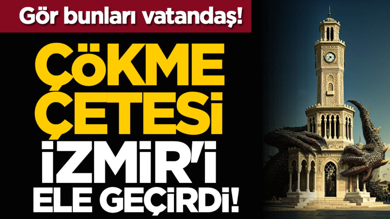 Gör bunları vatandaş! Çökme çetesi İzmir'i ele geçirdi!