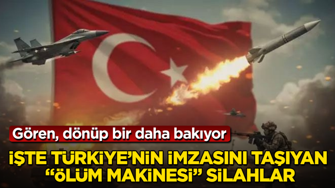 Gören, dönüp bir daha bakıyor! İşte Türkiye’nin imzasını taşıyan "ölüm makinesi" silahlar