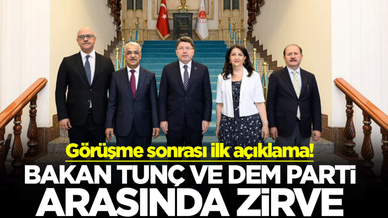 Görüşme sonrası ilk açıklama! Bakan Tunç ve DEM Parti arasında zirve
