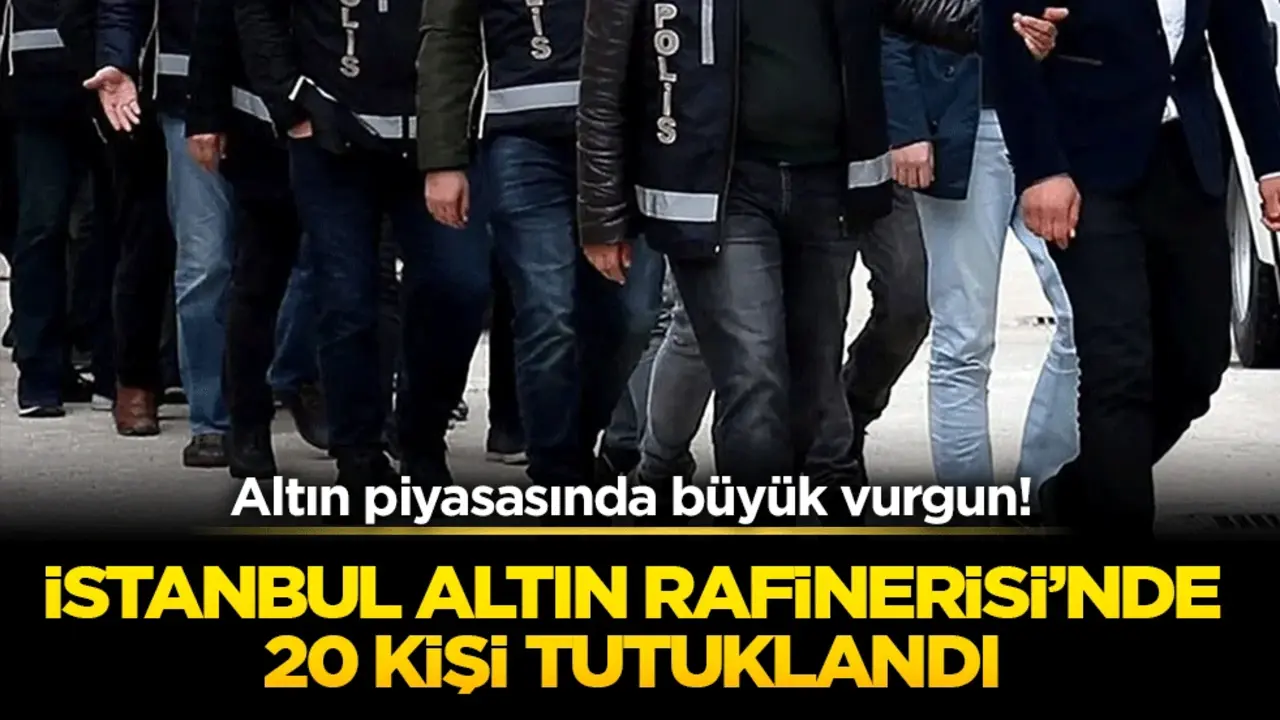 Gözaltına alınmışlardı! 20'si de tutuklandı