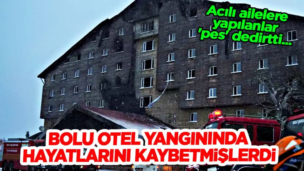 Grand Kartal Otel'deki yangında ihmaller zinciri... Acılı ailelere yapılanlar 'pes' dedirtti