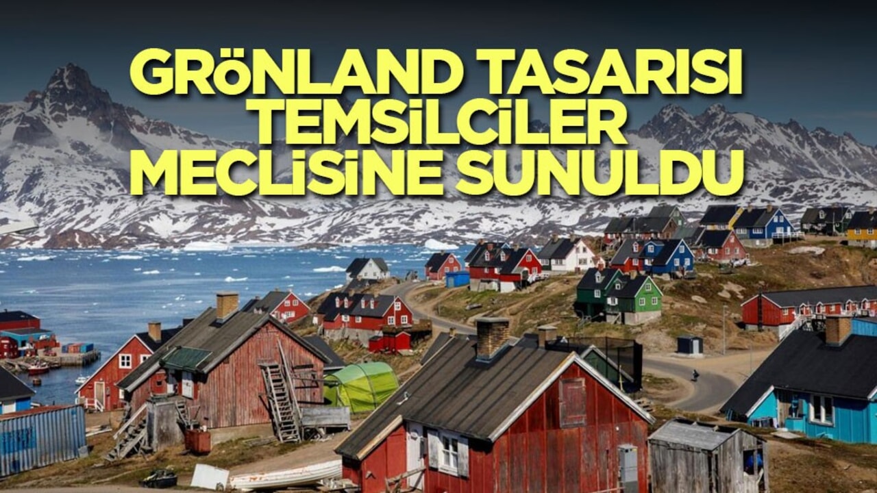 Grönland tasarısı Temsilciler Meclisine sunuldu
