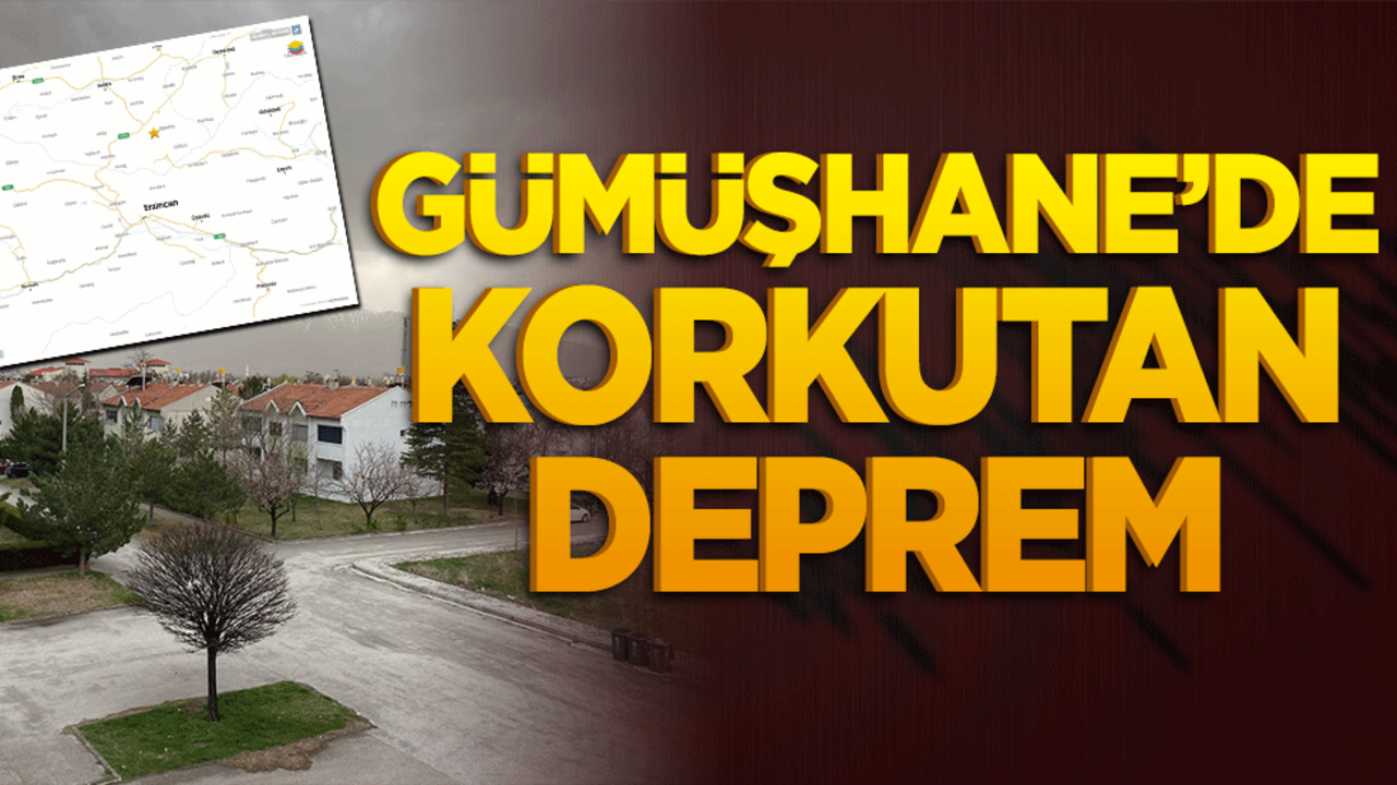 Gümüşhane’de 4.2 büyüklüğünde korkutan deprem!