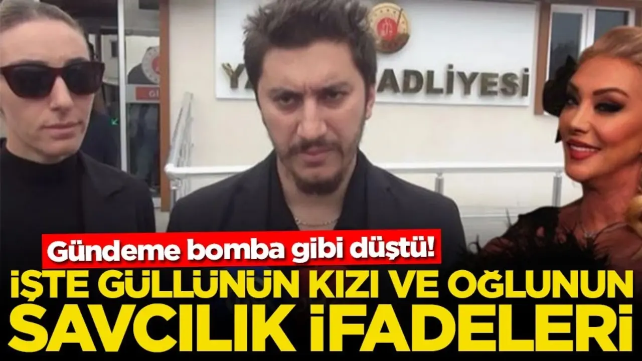 Gündeme bomba gibi düştü! İşte Güllü'nün kızı ve oğlunun savcılık ifadeleri