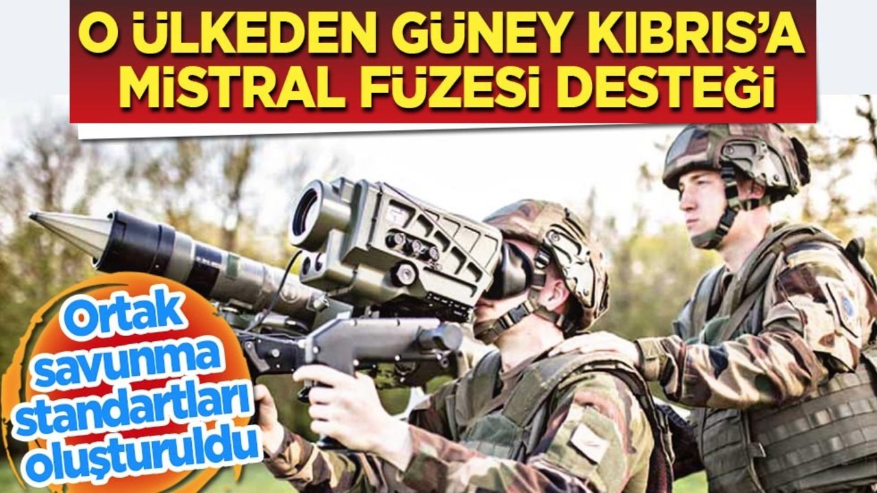 Güney Kıbrıs’a Fransa’dan Mistral füzesi desteği geldi! Kritik detay: Saldırı anında kullanılacak!