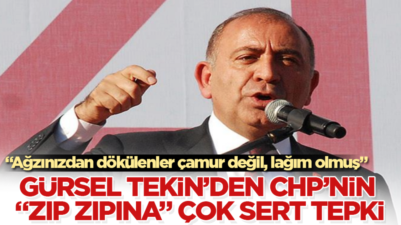 Gürsel Tekin’den CHP’nin "zıp zıpına" çok sert tepki: Ağzınızdan dökülenler çamur değil, lağım olmuş