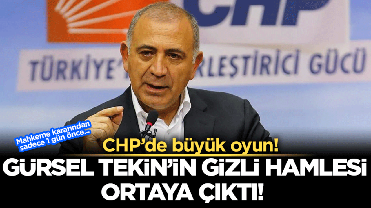 Gürsel Tekin’in gizli hamlesi ortaya çıktı! CHP’de büyük oyun!