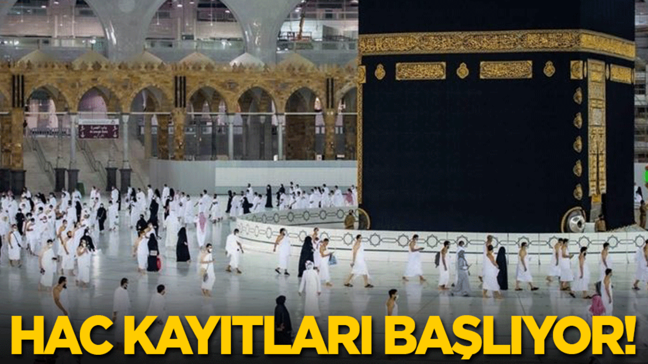 Hac kayıt ve yenileme başvuruları başlıyor!