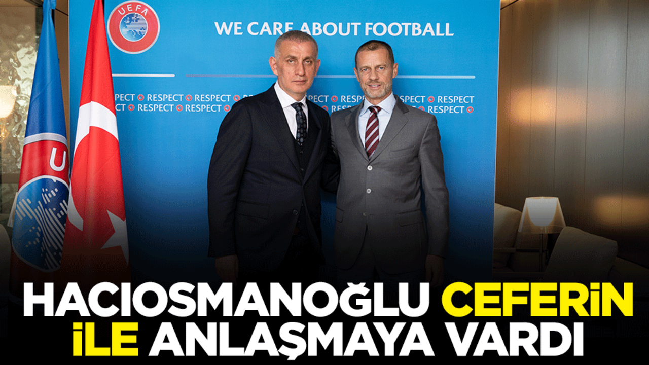 Hacıosmanoğlu, Ceferin ile anlaşmaya vardı