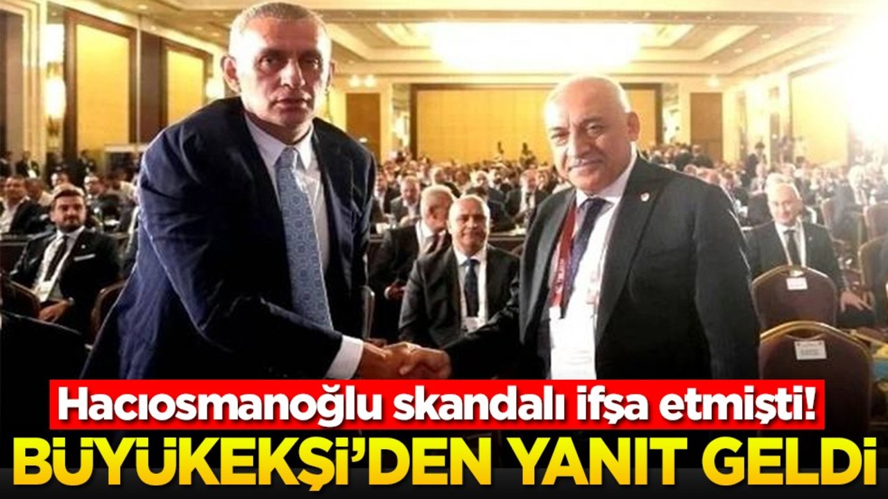 Hacıosmanoğlu skandalı ifşa etmişti! Büyükekşi'den yanıt geldi