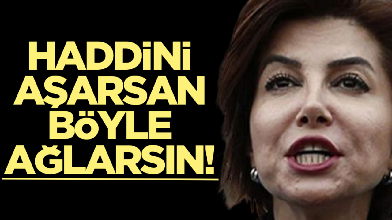 Haddini aşarsan böyle ağlarsın!