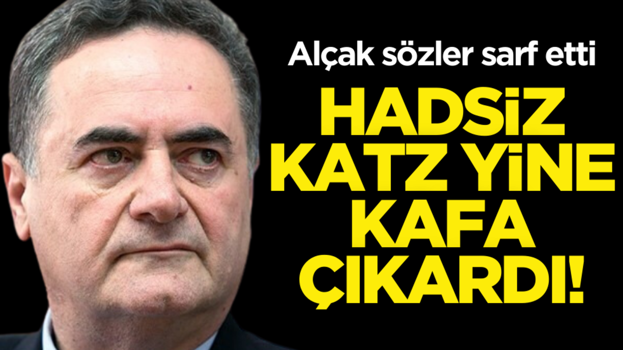 Hadsiz Katz yine kafa çıkardı! Alçak sözler sarf etti