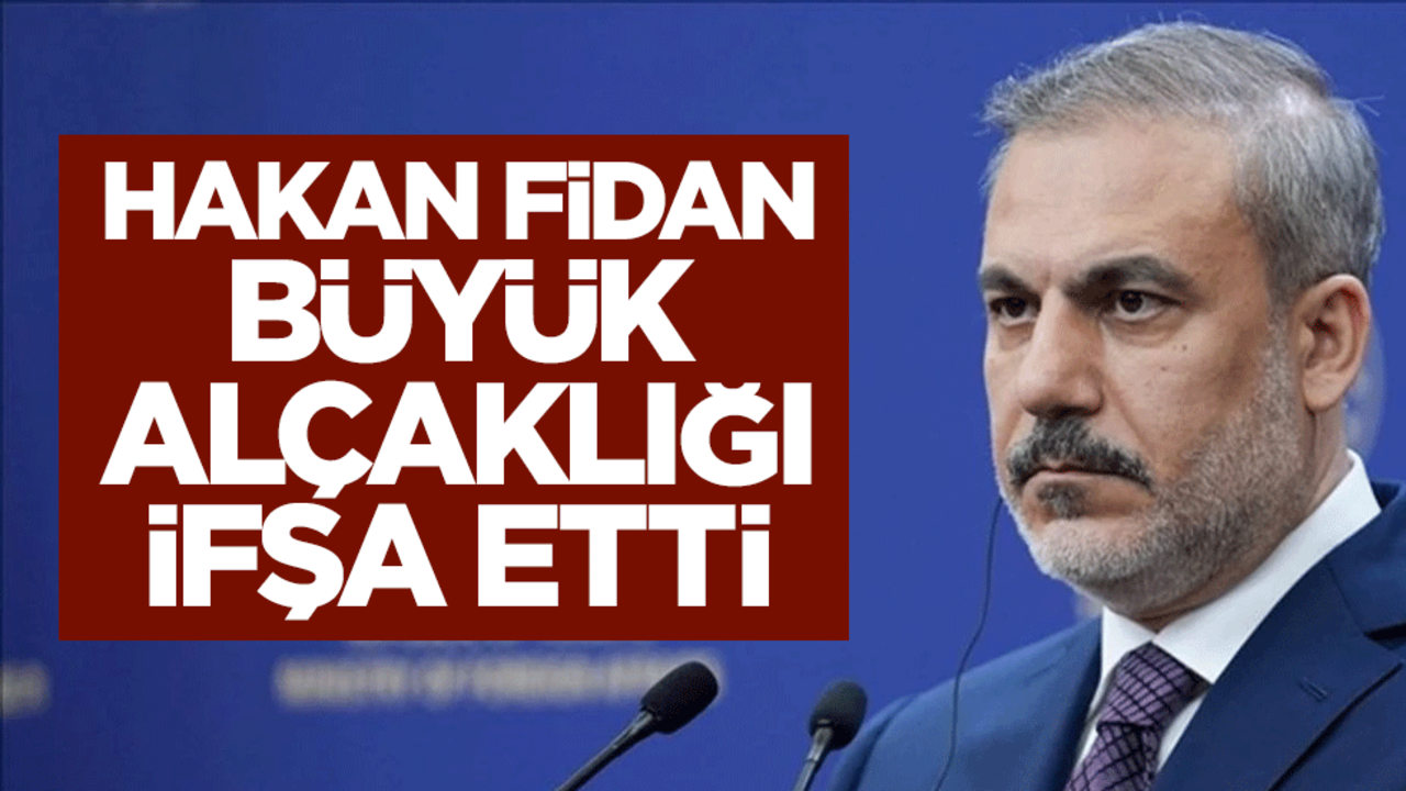 Hakan Fidan büyük alçaklığı ifşa etti
